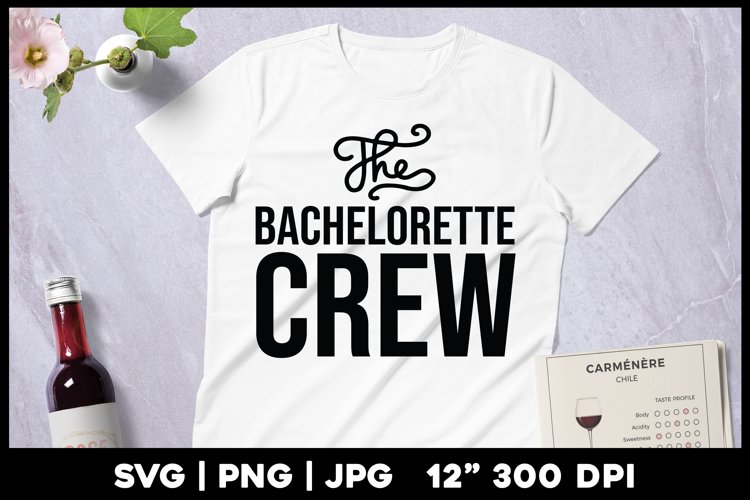 The Bachelorette Crew | Bachelorette SVG