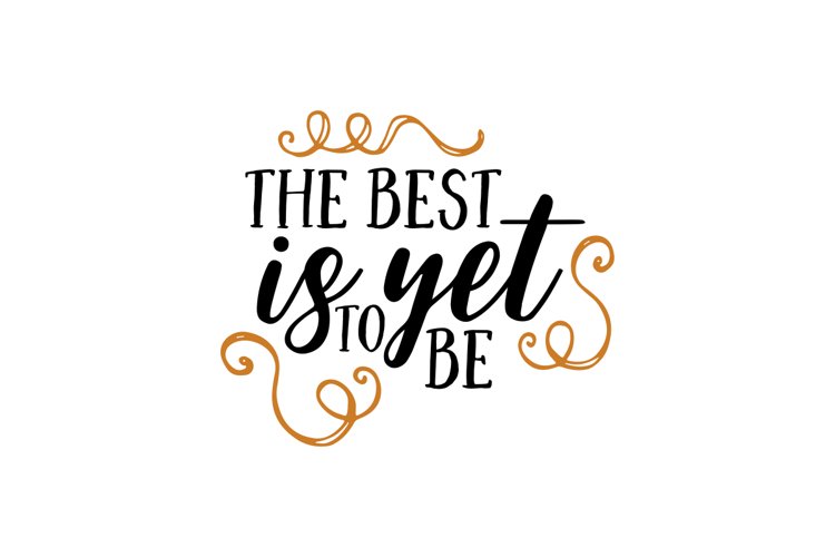 The Best Is Yet To Be (1519101)