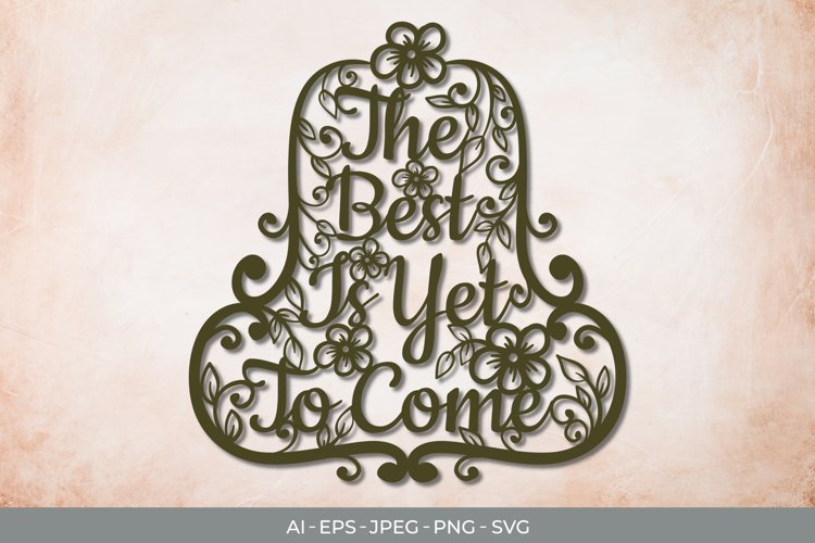 The Best is Yet to Come Papercut