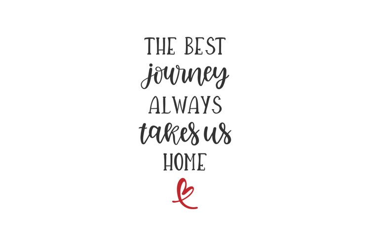 The Best Journey Always Takes Us Home SVG Cut File