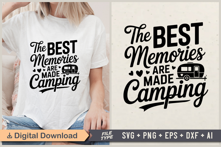 The Best Memories Are Made Camping SVG File | Camping SVG