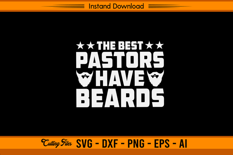 The Best Pastors Have Beards SVG Funny Faith Design