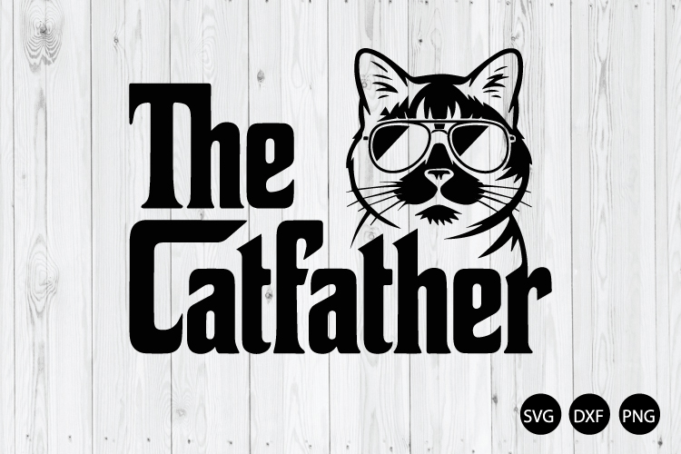 The Catfather SVG, Funny Cat Dad SVG, Cat Dad Jokes SVG