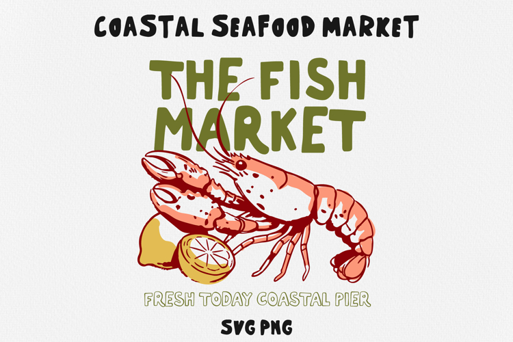 The Fish Market SVG PNG, Coastal Seafood Market Design.