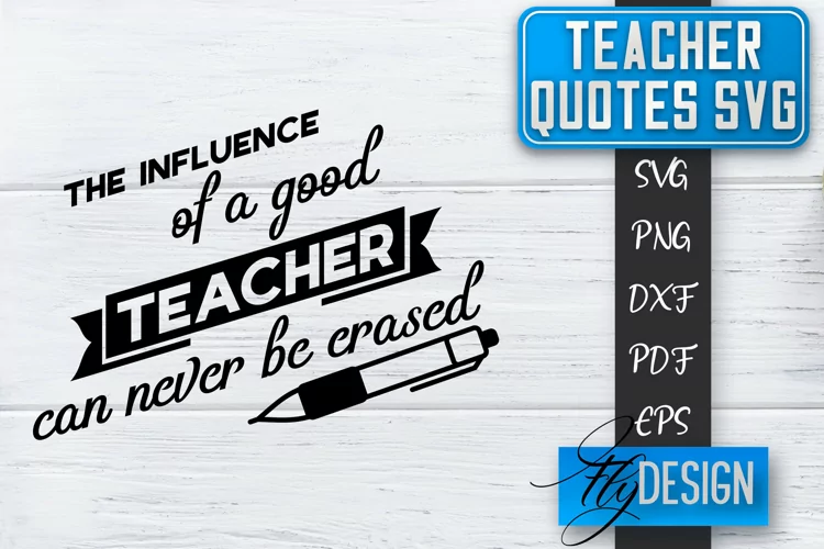 Teacher Quotes SVG | Teacher Design | School Quotes SVG v.1