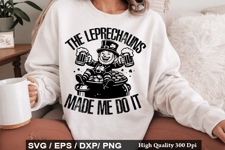The Leprechauns Made - St Patricks Day SVG Design