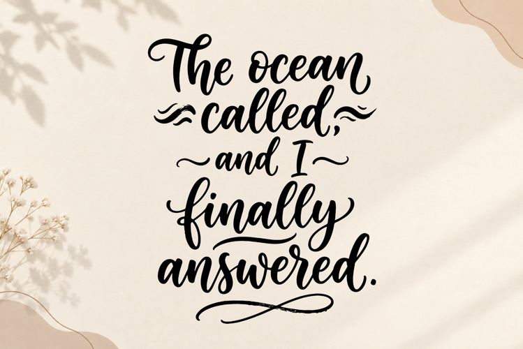 The Ocean Called And I Finally Answered Hand Lettered SVG Qu
