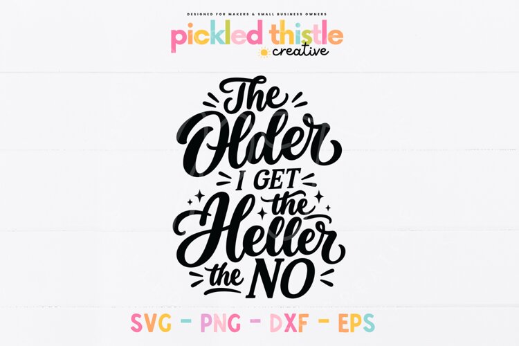A humorous quote SVG featuring a playful saying about aging and attitude, arranged in an eye-catching vertical layout with mixed script and serif lettering.