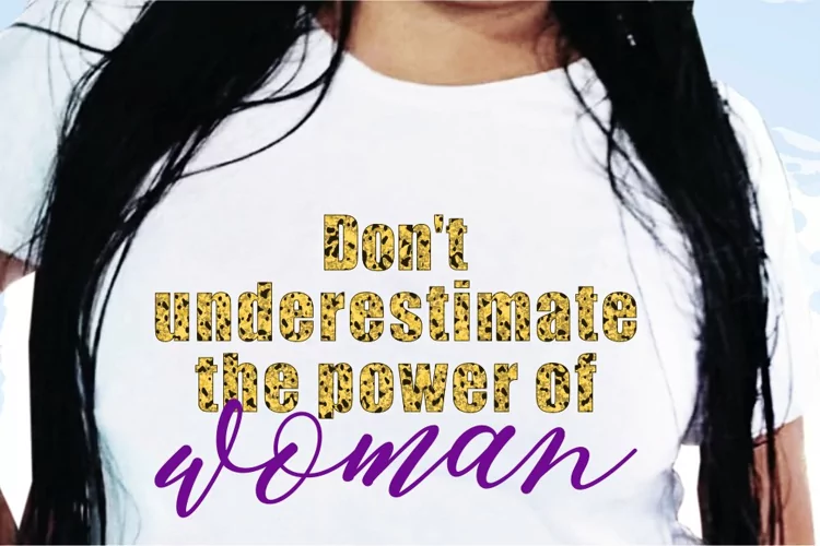 Don't Underestimate The Power Of Woman Svg, tshirt svg