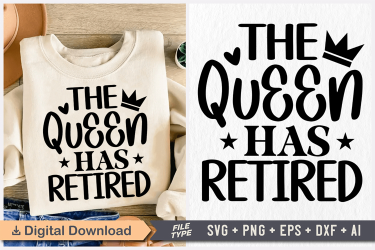 The Queen Has Retired SVG, Retirement SVG