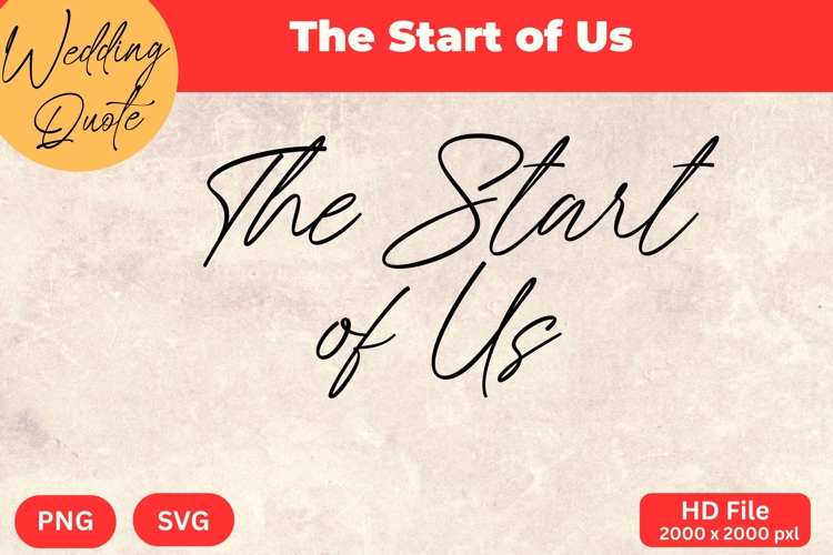 The Start of Us - Wedding Quote SVGs Cut