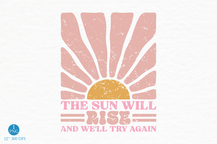 The Sun Will Rise PNG, Vintage Sunshine Design