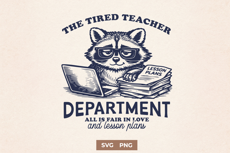 The Tired Teacher Department SVG - Funny Educator PNG Design