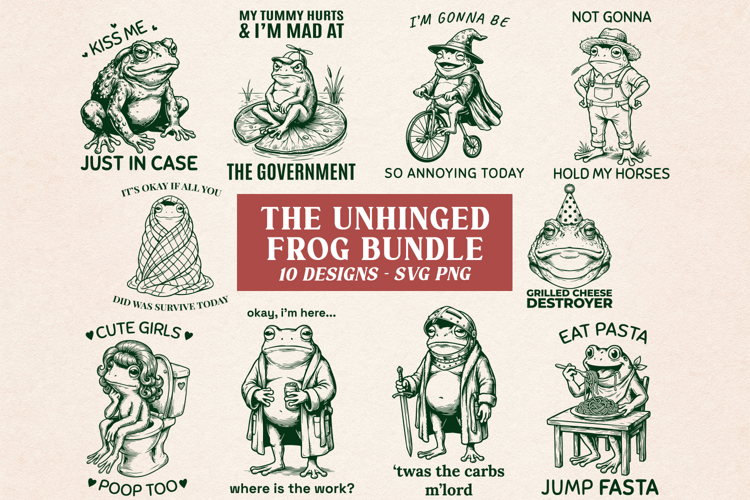 Unhinged Frog SVG Bundle, Funny Sarcastic Quotes Vintage PNG