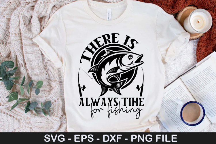 There is always time for fishing SVG - Fishing Design