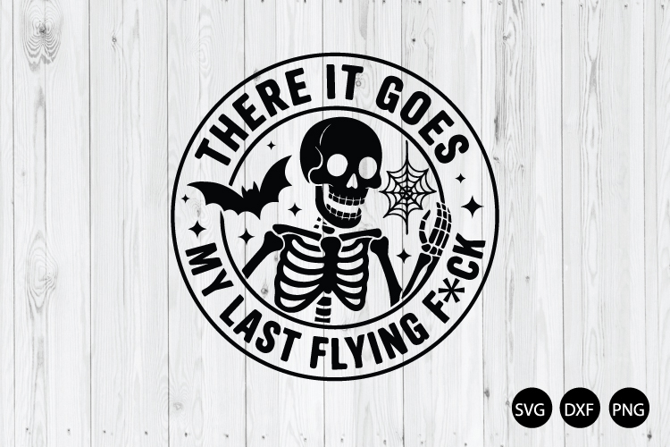 There It Goes My Last Flying SVG, Halloween SVG
