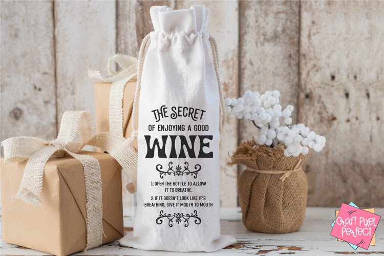 Funny Wine Bag Saying Svg, The Secret Of Enjoying Good Wine