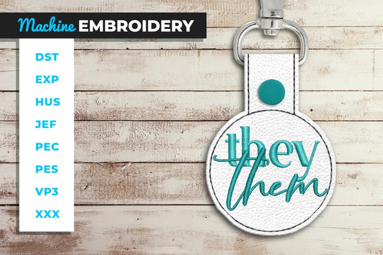 They/Them Key Fob - ITH - In the Hoop Embroidery Project example image 1