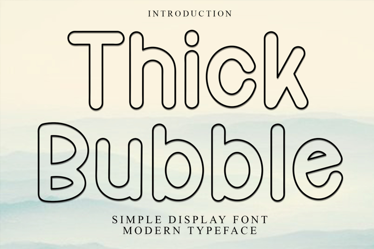 Thick Bubble