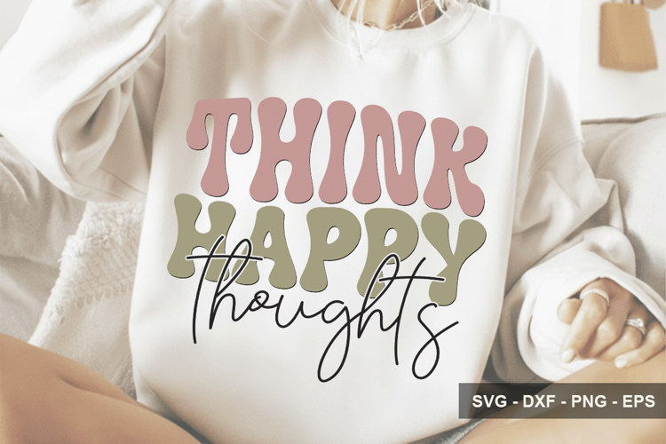 Think Happy Thoughts - Inspirational Design example image 1