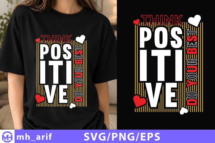 Think Positive Do Your Best T-Shirt Design SVG example image 1