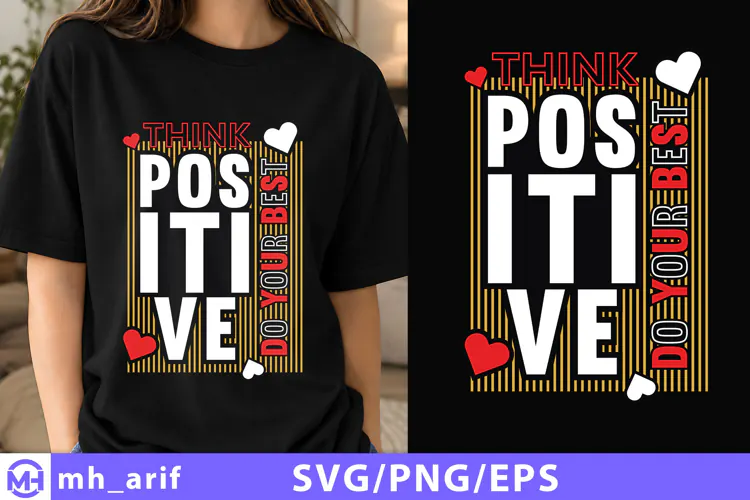 Think Positive Do Your Best T-Shirt Design SVG
