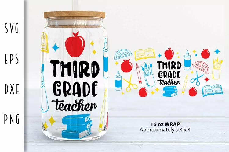 Third Grade Teacher SVG - 16oz Glass Can Wrap
