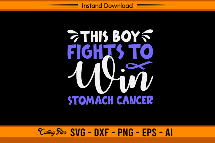 This Boy Fights To Win Stomach Cancer SVG File