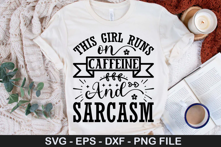 This Girl Runs On Caffeine And SVG - Funny Girl Design