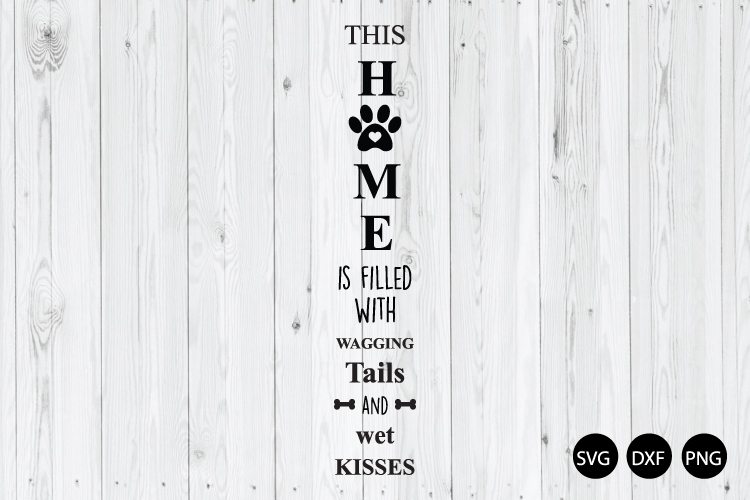 This Home Is Filled With Wagging SVG, Dog Porch Sign SVG