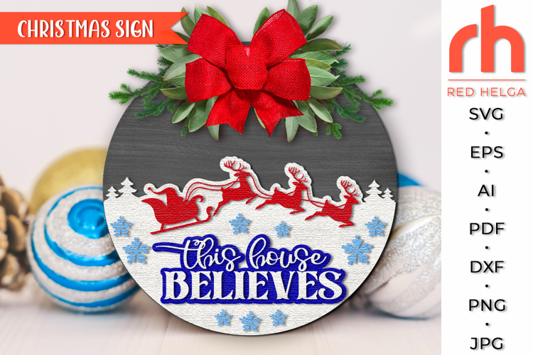 This House Believes SVG, Christmas Door Sign Cut File