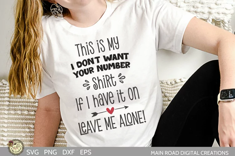 This is My I Don't Want Your Number Shirt| Funny T Shirt SVG