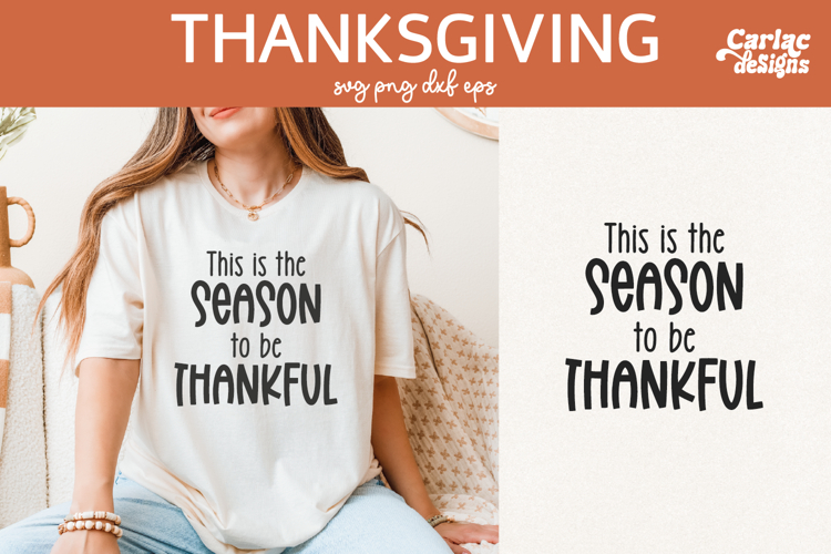 This is the Season to be Thankful SVG, Thanksgiving SVG