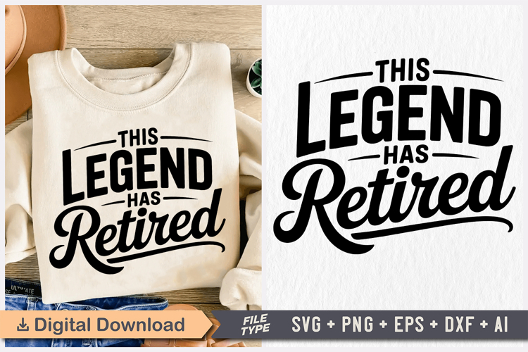 This Legend Has Retired SVG, Retirement SVG