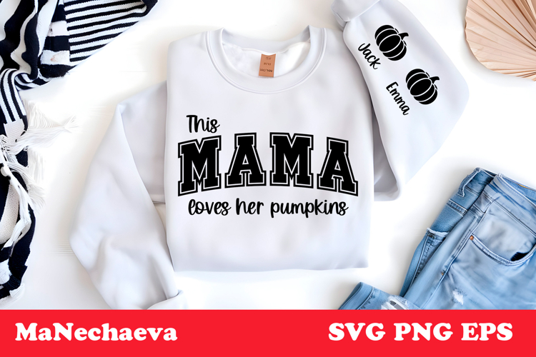 This Mama Loves Her Pumpkins SVG | Fall Sleeve Sublimation