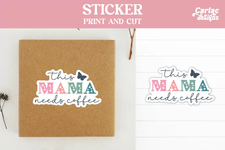 Coffee Stickers, This Mama Needs Coffee Sticker