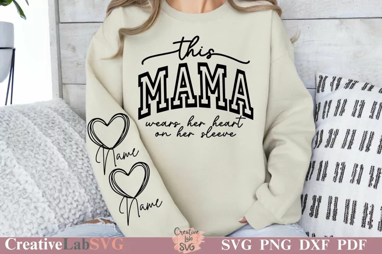 This Mama Wears Her Heart On Her Sleeve SVG, Mom Valentines