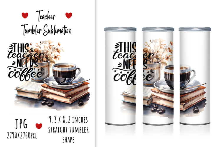 "This Teacher Needs Coffee" Coffee for Teacher Tumbler