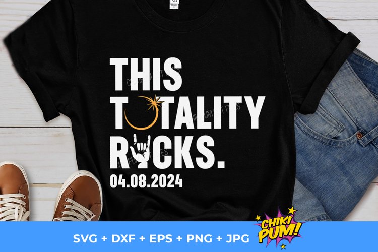This Totality Rocks SVG, Total Solar Eclipse 2024 SVG Png