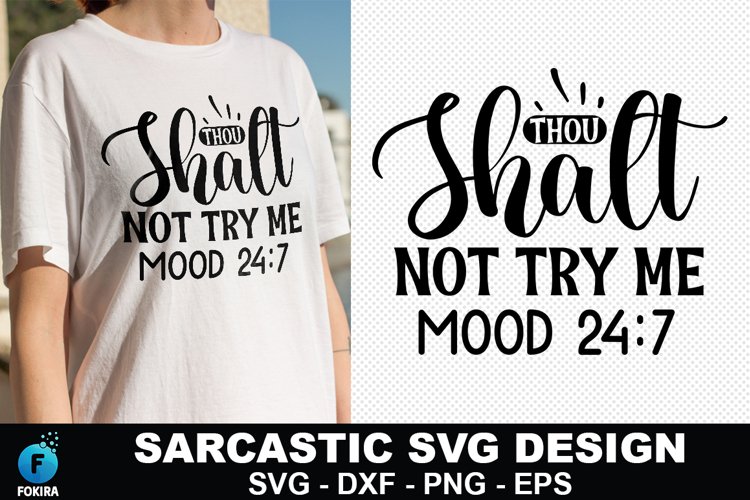 Thou Shalt Not Try Me Mood - Sarcastic SVG