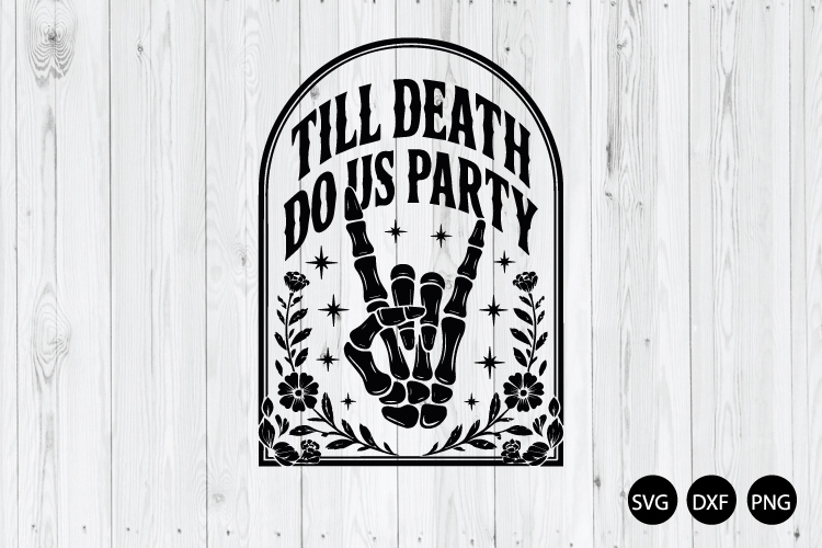 Till Death Do Us Party SVG, Bachelorette Party SVG