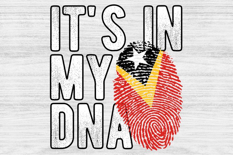 Its in my DNA Timor-Leste Flag Fingerprint PNG Sublimation