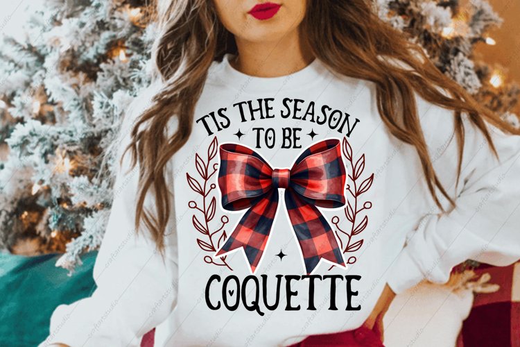 Tis the season to be coquette PNG| Christmas sublimation PNG