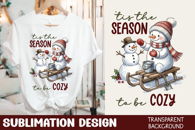 Tis the Season to be Cozy Tshirt Sublimation