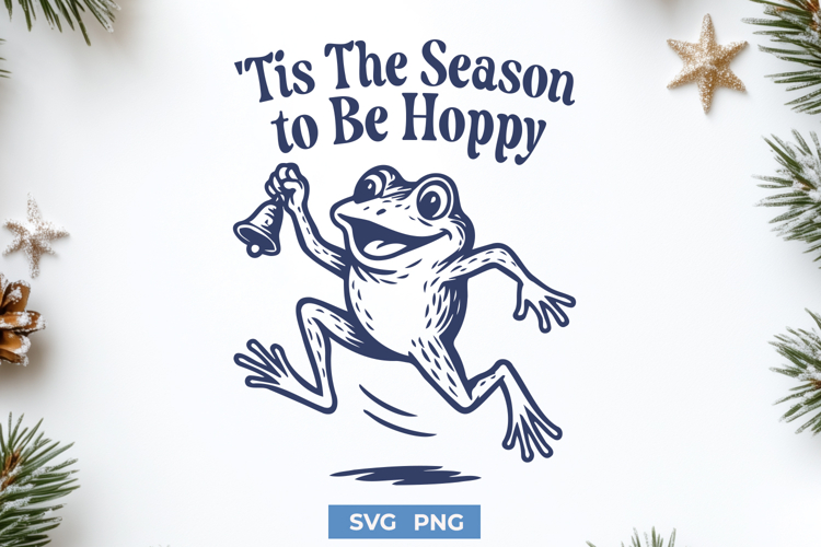 Tis the Season to Be Hoppy SVG PNG | Funny Christmas Frog