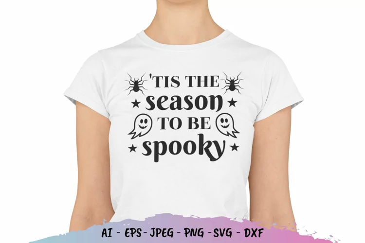 'Tis The Season to Be Spooky SVG File