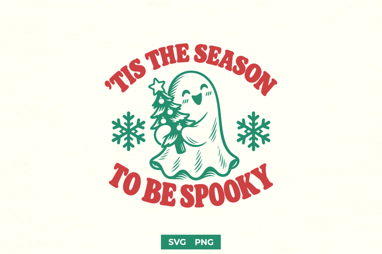 'Tis The Season To Be Spooky SVG, Creepmas Spooky PNG Design