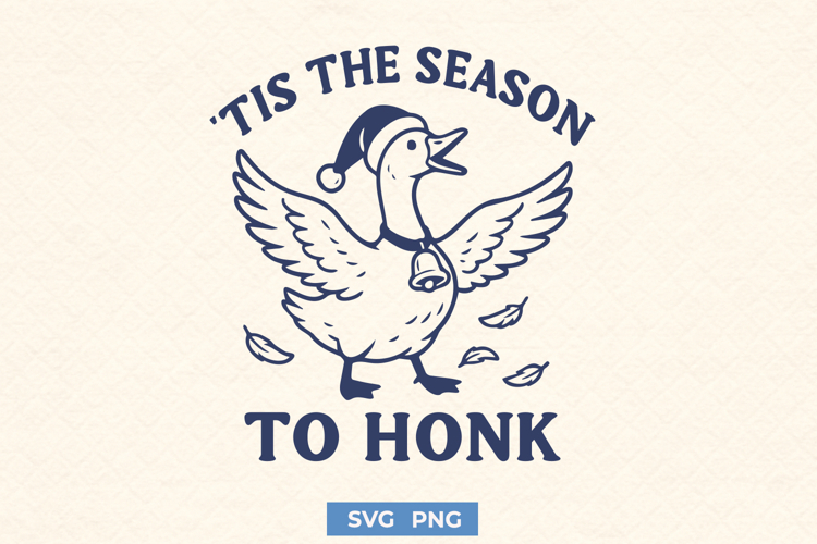 Tis the Season to Honk SVG | Funny Christmas Goose PNG