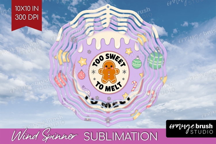 To Sweet To Melt Xmas Wind Spinner Sublimation PNG Christmas