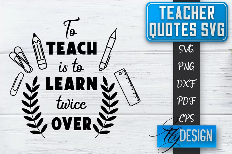 Teacher Quotes SVG | Teacher Design | School Quotes SVG v.1